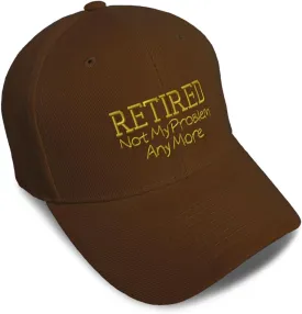 Baseball Caps for Men & Women Embroidered Retired Not My Problem B Embroidery Ladies & Men Baseball Hats